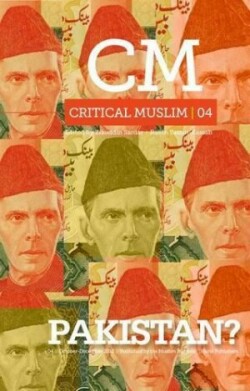 Critical Muslim 04: Pakistan?