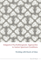 Integrative Psychotherapeutic Approaches to Autism Spectrum Conditions