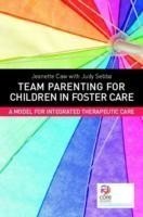 Team Parenting for Children in Foster Care