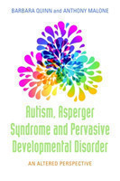 Autism, Asperger Syndrome and Pervasive Developmental Disorder