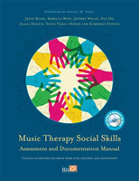 Music Therapy Social Skills Assessment and Documentation Manual (MTSSA) Clinical Guidelines for Grou