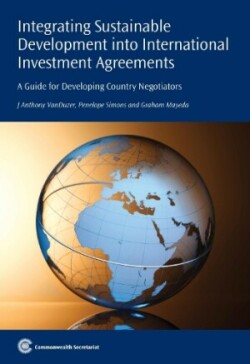 Integrating Sustainable Development into International Investment Agreements