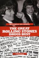 Butterfly on a Wheel: The Great Rolling Stones Drugs Bust