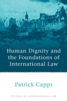 Human Dignity and the Foundations of International Law