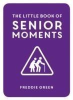 Little Book of Senior Moments