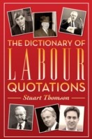 Dictionary of Labour Quotations