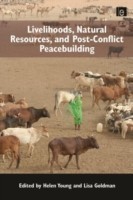 Livelihoods, Natural Resources, and Post-Conflict Peacebuilding