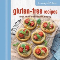 Easy Kitchen: Gluten-free Recipes