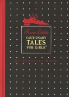 Rosie Little's Cautionary Tales for Girls