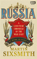 Russia a 1,000-Year Chronicle of the Wild East