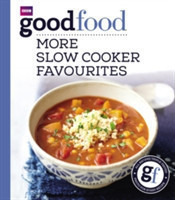 Good Food: More Slow Cooker Favourites