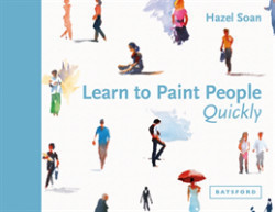 Learn to Paint People Quickly A practical, step-by-step guide to learning to paint people in waterco