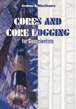 Cores and Core Logging for Geoscientists