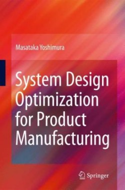 System Design Optimization for Product Manufacturing