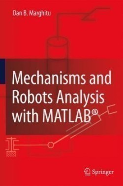 Mechanisms and Robots Analysis with MATLAB®