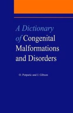 Dictionary of Congenital Malformations and Disorders