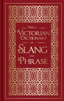 Ware's Victorian Dictionary of Slang and Phrase