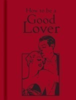 How to Be a Good Lover