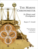 The Marine Chronometer: Its History and Development
