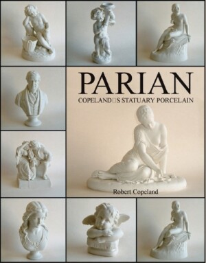 Parian: Copeland's Statuary Porcelain