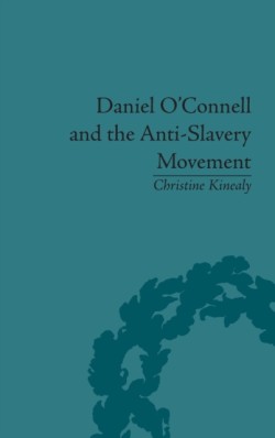 Daniel O'Connell and the Anti-Slavery Movement