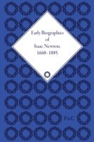 Early Biographies of Isaac Newton, 1660-1885