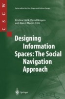 Designing Information Spaces: The Social Navigation Approach