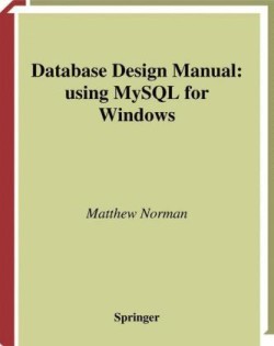 Database Design Manual: using MySQL for Windows