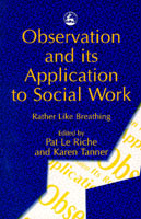 Observation and its Application to Social Work