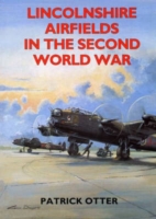 Lincolnshire Airfields in the Second World War