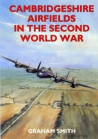 Cambridgeshire Airfields in the Second World War