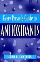Every Person's Guide to Antioxidants