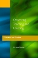 Observing Teaching and Learning Principles and Practice