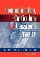 Communications,Curriculum and Classroom Practice