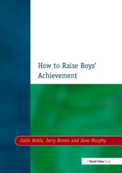 How to Raise Boys' Achievement