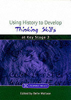 Using History to Develop Thinking Skills at Key Stage 2