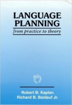 Language Planning From Practice to Theory