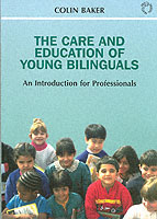 Care and Education of Young Bilinguals An Introduction for Professionals