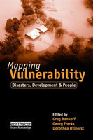 Mapping Vulnerability : Disasters, Development and People