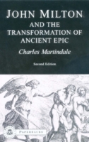 Milton and the Transformation of Ancient Epic