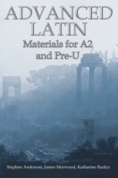 Advanced Latin Materials for A2 and PRE-U