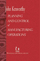 Planning and Control of Manufacturing Operations