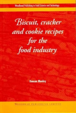 Biscuit, Cracker and Cookie Recipes for the Food Industry