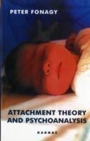 Attachment Theory and Psychoanalysis