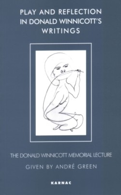 Play and Reflection in Donald Winnicott's Writings