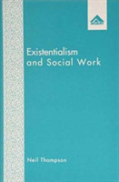 Existentialism and Social Work