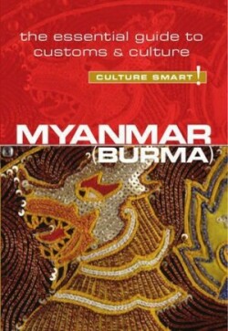 Myanmar (Burma) - Culture Smart!