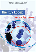 Ruy Lopez: Move by Move