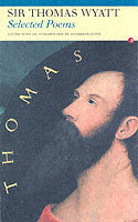 Selected Poems: Sir Thomas Wyatt