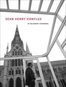 Sean Henry: Conflux at Salisbury Cathedral